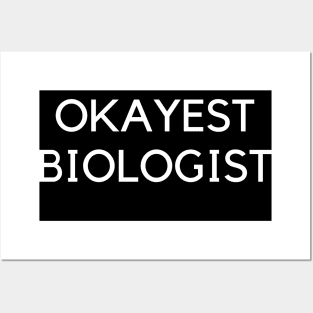 World okayest biologist Posters and Art